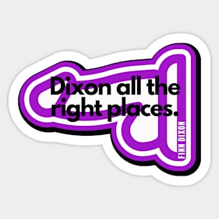 Dixon all the right places (Purple) Sticker